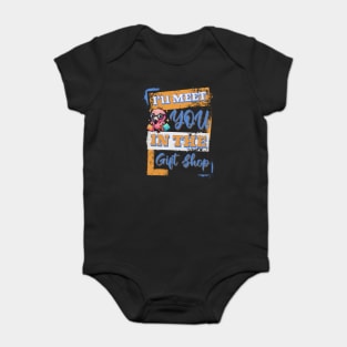 I'll Meet you in the Gift Shop for theme park Fans Baby Bodysuit